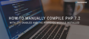 Ubuntu 16.04: How to manually compile PHP 7.2 with ZTS enabled and the pThreads module installed