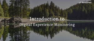 Introduction to Digital Experience Monitoring