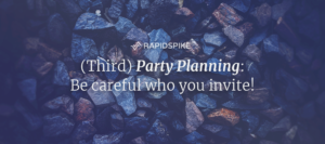 (Third) Party Planning: Be careful who you invite!