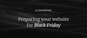 Preparing your website for Black Friday