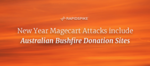 New Year Magecart Attacks include Australian Bushfire Donation Sites