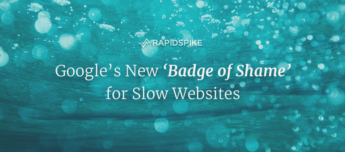 Google’s New ‘Badge of Shame’ for Slow Websites