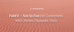 FabFit - Not So Fun for Customers with Stolen Payment Data