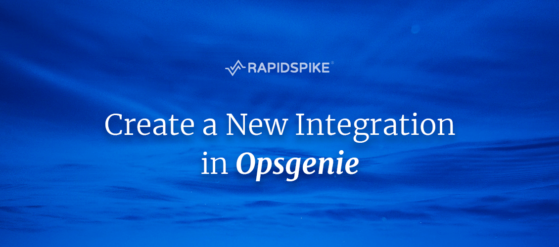 Create a New Integration in Opsgenie