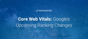 Core Web Vitals: Google’s Upcoming Ranking Changes