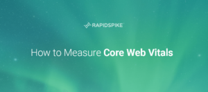 How to Measure Core Web Vitals