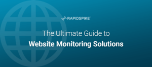 The Ultimate Guide to Website Monitoring