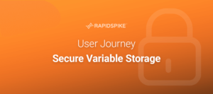 User Journey Secure Variable Storage