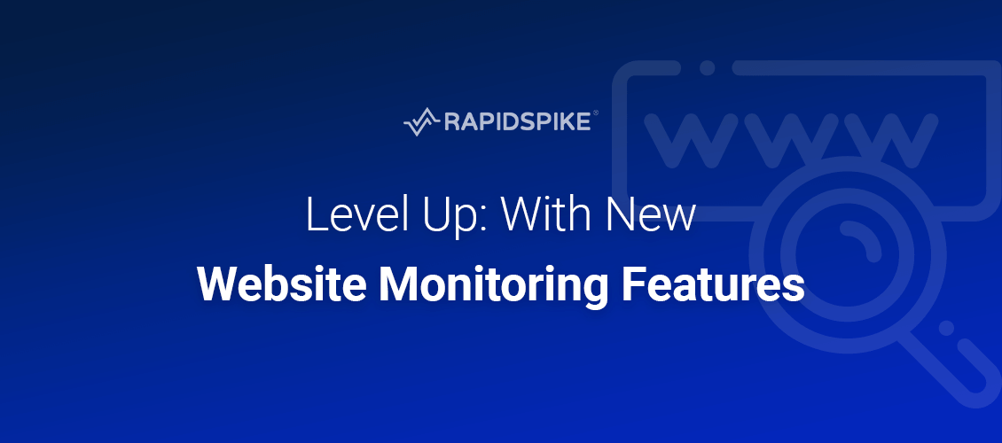 Level Up: With New Website Monitoring Features